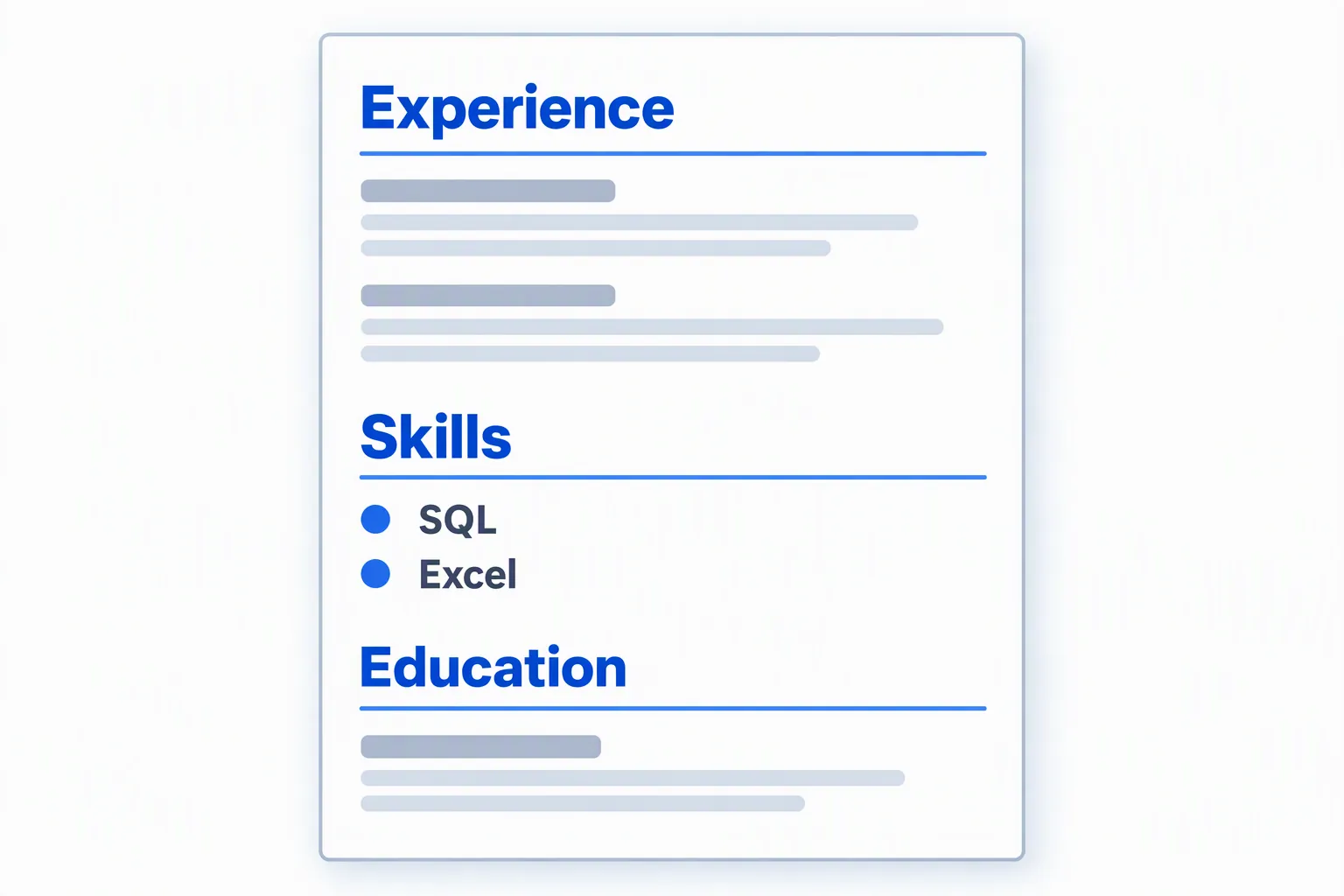 One document places Experience, Skills, and Education on separate lines above the matching content.